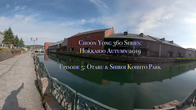 Choon Yong 360 Series_ Hokkaido Autumn 2019,Episode 5, Otaru & Shiroi Koibito Park.mp4