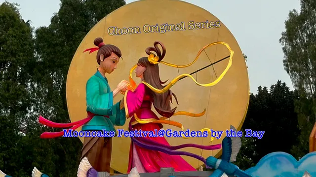 Choon Yong Original Series - Mooncake Festival@ Gardens by the Bay.MP4