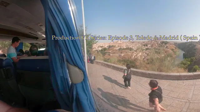 Production VR Series_ Episode 3, Toledo & Madrid ( Spain ).MP4