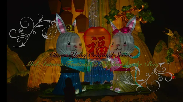 Choon Yong Original Series- Mid Autumn Festival, 25 Sep 2021.mp4