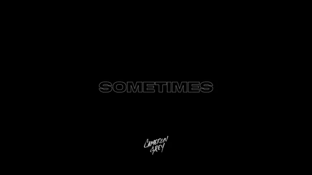 Cameron Grey - Sometimes