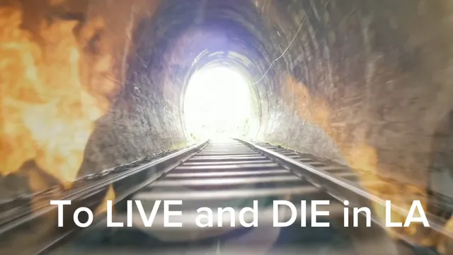 To Live and DIE  in LA