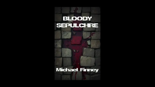 Bloody Sepulchre | New Short Story Out Now!