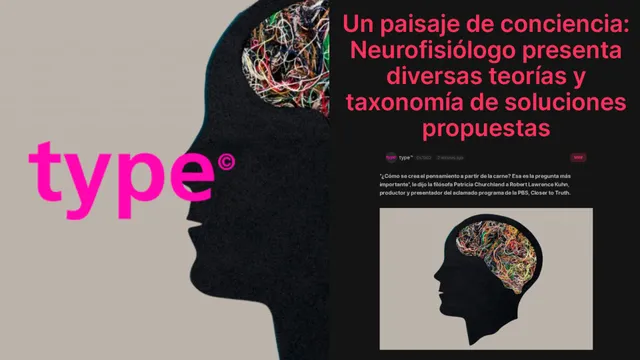 Un paisaje de conciencia: Neurofisiólogo presenta diversas teorías y taxonomía de soluciones propuestas