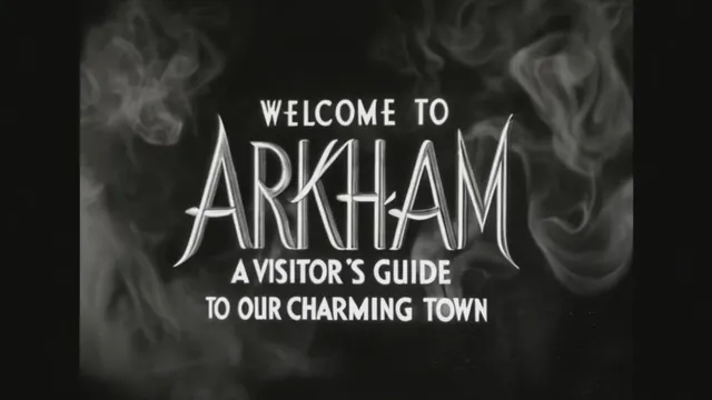 Welcome to Arkham