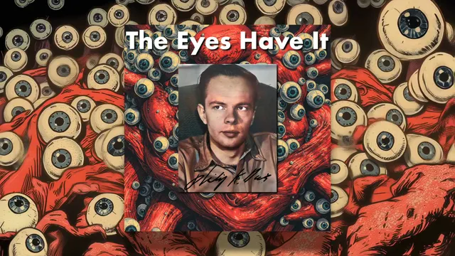 The Eyes Have It by Philip K. Dick | Audiobook