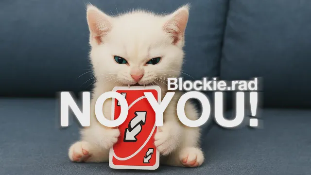 Blockie.rad - NO YOU!