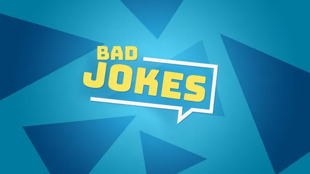 Bad Jokes