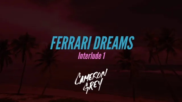Ferrari Dreams Interlude 1