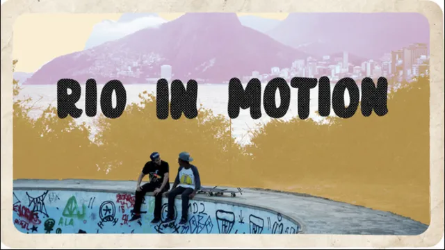 Rio in Motion