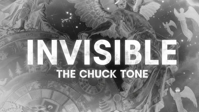 INVISIBLE - The Chuck Tone