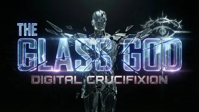 The Glass God: Digital Crucifixion