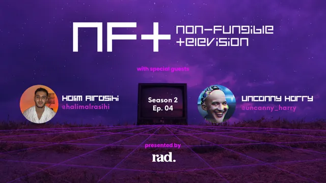 NFTV S2 E4 With Halim Alrasihi and Uncanny Harry - Base