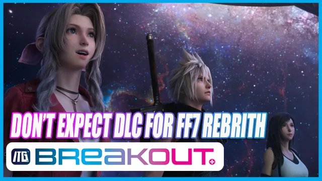 No DLC for FF7 Rebirth