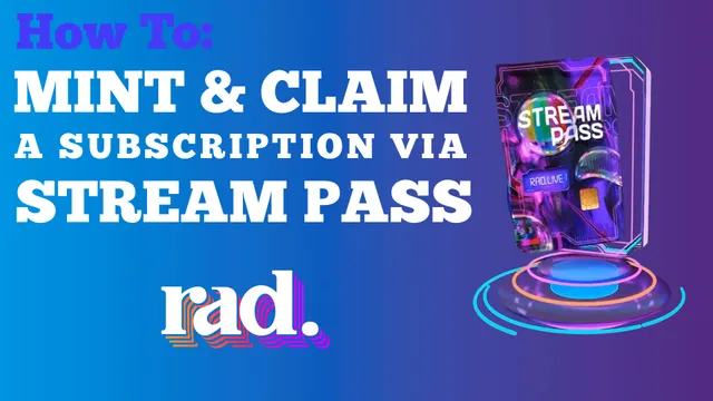 Stream Pass: How-To Mint and Claim Your Subscription