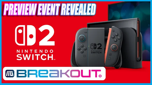 Switch 2 Preview Coming Soon!