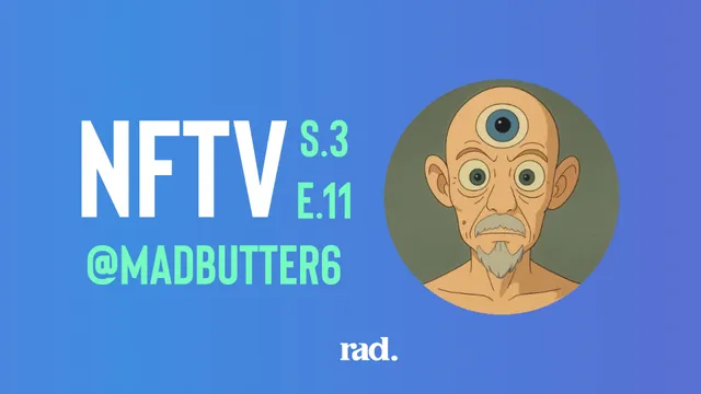 NFTV S3 E11 - Madbutter