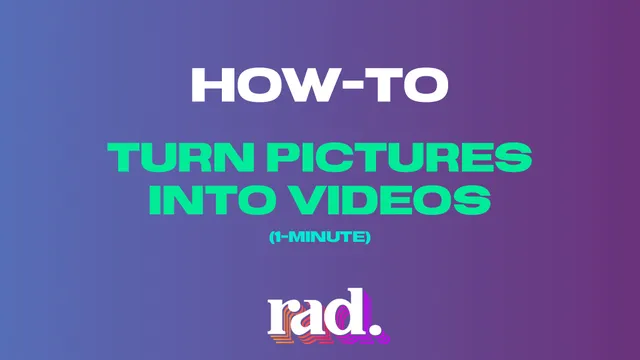 How-to Turn Pictures Into Videos