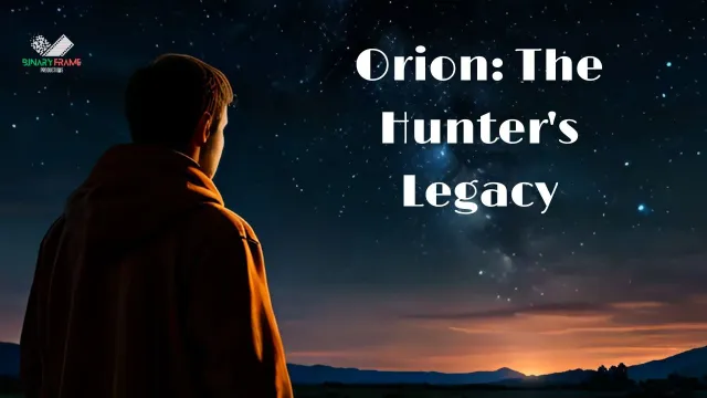 Orion The Hunter's Legacy | Short Documentary