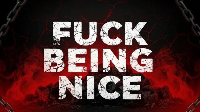 F*ck Being Nice | AI Music Video