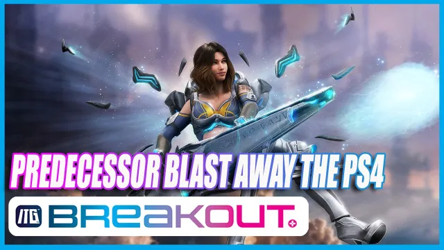 Predecessor Leaving PS4
