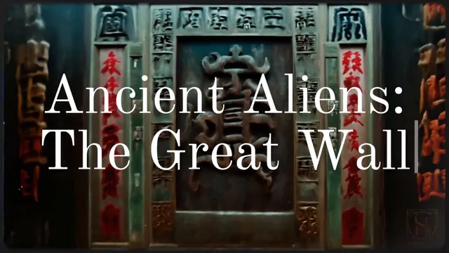 Ancient Aliens: The Great Wall