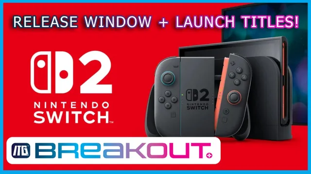 Switch 2 Launch Set For Middle of 2025?