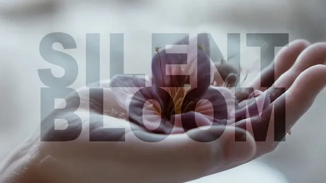 Silent Bloom