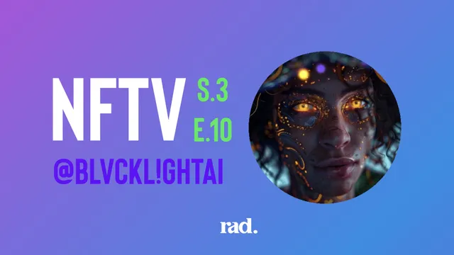 NFTV S3 E10 - BLVCKL!GHTai