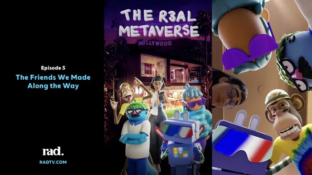 The Real Metaverse | Episode 5 - The Friends We Made