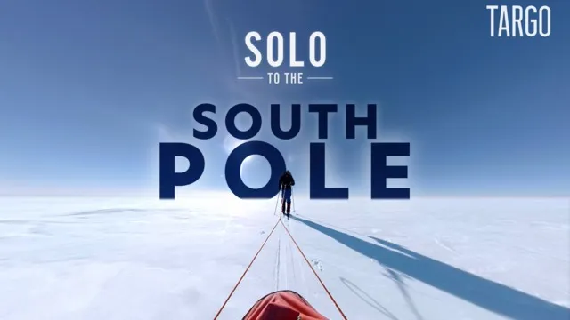 Solo to the South Pole