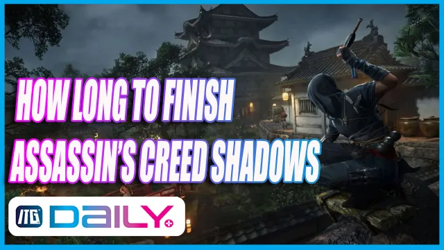Assassin's Creed Shadows Campaign '30-40 Hours'