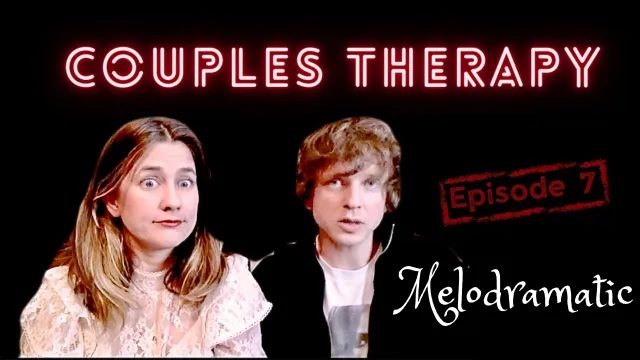 Melodramatic Couples - Couples Therapy S2 E7