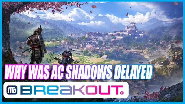 Assassin's Creed Shadows Delay Explained... Again!