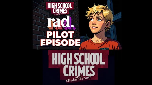 HIGH SCHOOL CRIMES & MISDEMEANORS: PILOT