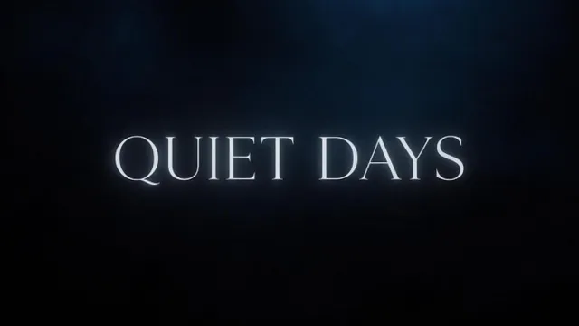 Quiet Days