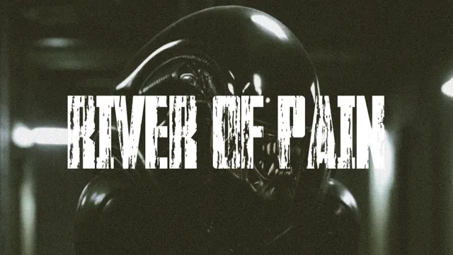 River of Pain Part 1