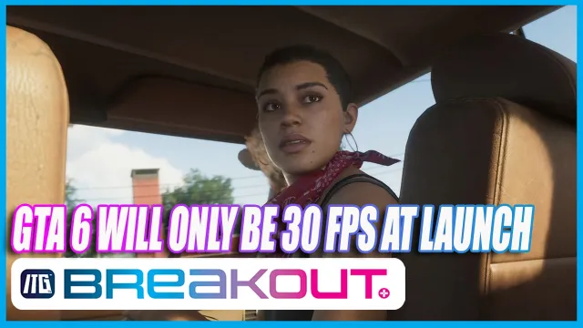 GTA 6 Locked 30 FPS Big Deal?