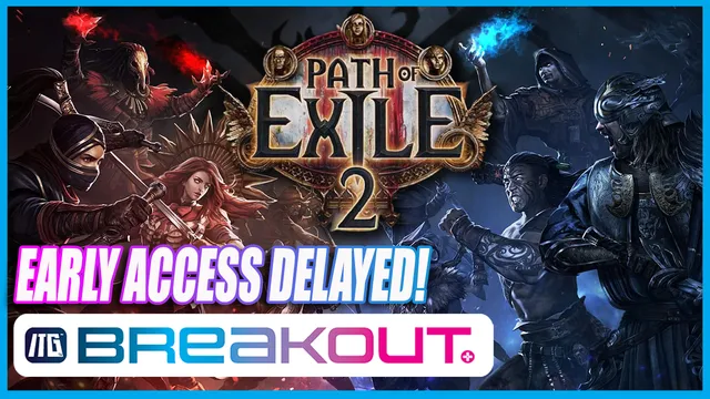 Path of Exile 2 Delayed!