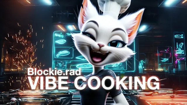 Blockie.rad - Vibe Cooking
