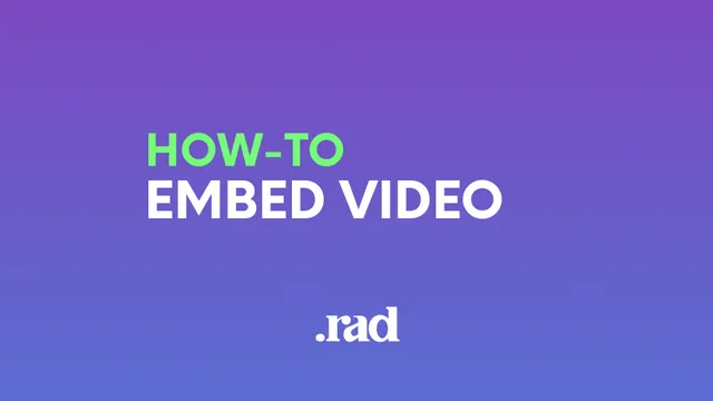 How-to: Embed Videos Hosted on Rad TV